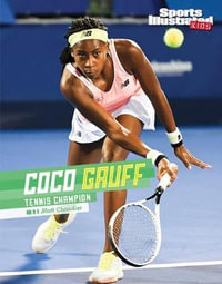 Coco Gauff : Tennis Champion - Matt Chandler