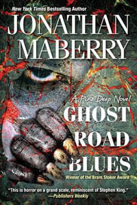 Ghost Road Blues : Pine Deep - Jonathan Maberry