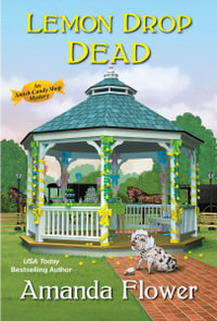 Lemon Drop Dead : Amish Candy Shop Mystery - Amanda Flower