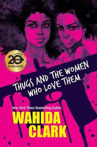 Thugs and the Women Who Love Them - Wahida Clark