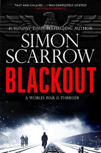 Blackout : A Gripping Ww2 Thriller - Simon Scarrow