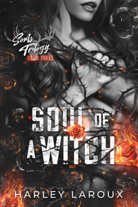 Soul of a Witch : A Spicy Dark Demon Romance - Harley Laroux