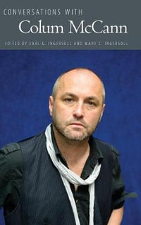 Conversations with Colum McCann : Literary Conversations Series - Earl G. Ingersoll