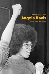 Conversations with Angela Davis : Literary Conversations Series - Sharon Lynette Jones