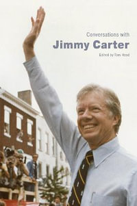 Conversations with Jimmy Carter : Literary Conversations Series - Tom Head