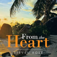 From the Heart - Steven Rose