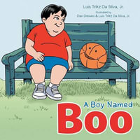 A Boy Named Boo - Jr. Luis Trikz Da Silva