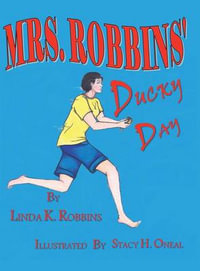 MRS. ROBBINS DUCKY DAY - Linda K. Robbins