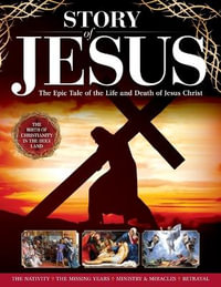 Story of Jesus : The Epic Account of His Life and Times on Earth - Edoardo Albert