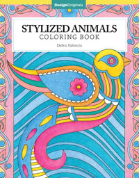 Stylized Animals Coloring Book : Adult Colouring Book - Debra Valencia