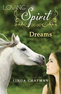 Dreams : Loving Spirit - Linda Chapman