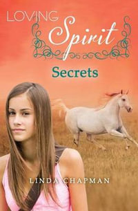 Secrets : Loving Spirit - Linda Chapman