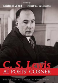 C. S. Lewis at Poets' Corner - Michael Ward