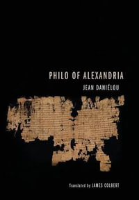 Philo of Alexandria - Jean SJ Danielou