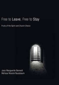 Free to Leave, Free to Stay - Jana Marguerite Bennett