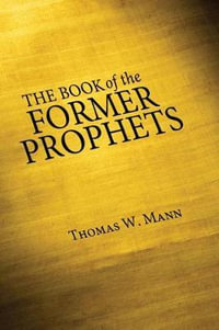 The Book of the Former Prophets - Thomas W. Mann