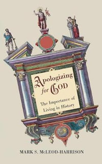 Apologizing for God - Mark S. McLeod-Harrison