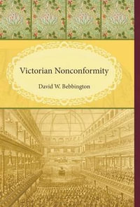 Victorian Nonconformity - David W. Bebbington