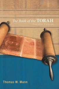 The Book of the Torah, Second Edition - Thomas W. Mann