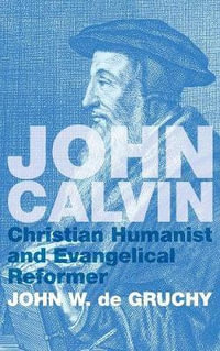 John Calvin - John W. de Gruchy