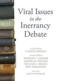 Vital Issues in the Inerrancy Debate - F. David Farnell