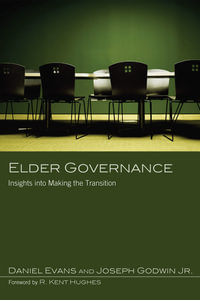 Elder Governance : Insights into Making the Transition - Daniel Evans