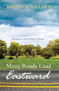 Many Roads Lead Eastward - Robert D. II OFS Miller