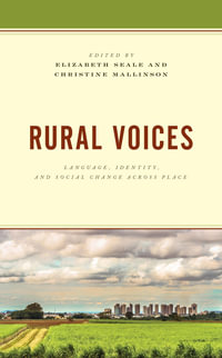 Rural Voices : Language, Identity, and Social Change across Place - Elizabeth Seale