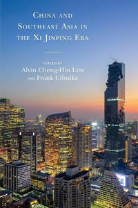 China and Southeast Asia in the Xi Jinping Era - Alvin Cheng-Hin Lim