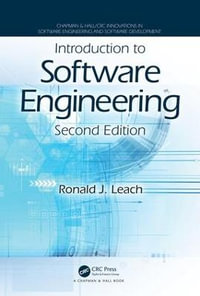 Introduction to Software Engineering : Chapman & Hall/CRC Innovations in Software Engineering and Software Development Series - Ronald J. Leach