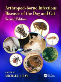 Arthropod-borne Infectious Diseases of the Dog and Cat - Michael J. Day