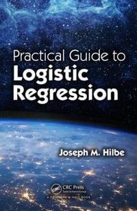 Practical Guide to Logistic Regression - Joseph M. Hilbe