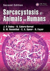 Sarcocystosis of Animals and Humans - J. P. Dubey