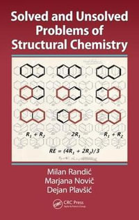 Solved and Unsolved Problems of Structural Chemistry - Milan Randic