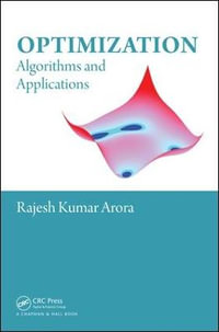 Optimization : Algorithms and Applications - Rajesh Kumar Arora