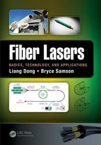 Fiber Lasers : Basics, Technology, and Applications - Liang Dong