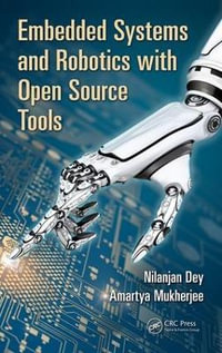 Embedded Systems and Robotics with Open Source Tools - Nilanjan Dey