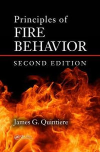 Principles of Fire Behavior : 2nd edition - James G. Quintiere