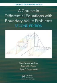 A Course in Differential Equations with Boundary Value Problems : Textbooks in Mathematics - Stephen A. Wirkus