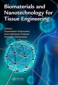 Biomaterials and Nanotechnology for Tissue Engineering - Swaminathan Sethuraman