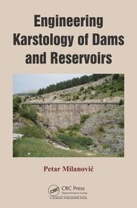 Engineering Karstology of Dams and Reservoirs - Petar MilanoviÄ?