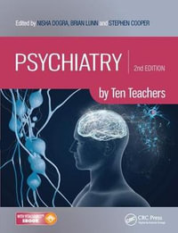 Psychiatry by Ten Teachers - Nisha Dogra