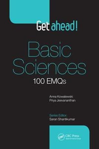 Get Ahead! Basic Sciences : 100 EMQs - Anna Kowalewski