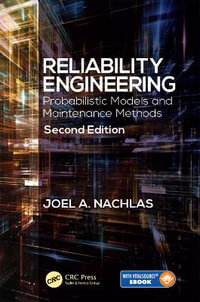 Reliability Engineering : Probabilistic Models and Maintenance Methods, Second Edition - Joel A. Nachlas