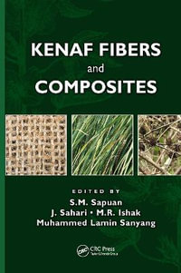 Kenaf Fibers and Composites - S. M. Sapuan