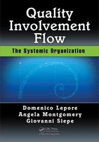 Quality, Involvement, Flow : The Systemic Organization - Domenico Lepore