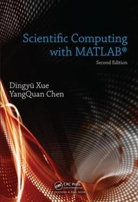 Scientific Computing with MATLAB - Dingyu  Xue