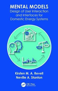 Mental Models : Design of User Interaction and Interfaces for Domestic Energy Systems - Kirsten M. A. Revell