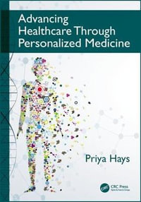 Advancing Healthcare Through Personalized Medicine - Priya Hays