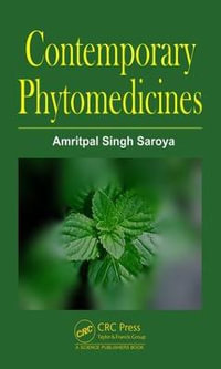 Contemporary Phytomedicines - Amritpal Singh Saroya